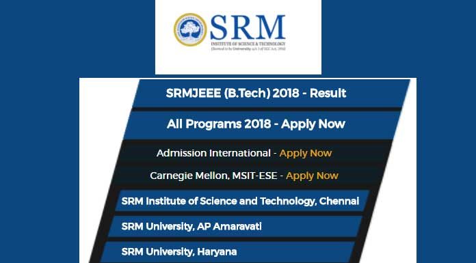 SRMJEEE 2018 Results: SRM University has released the results of the SRMJEEE 2018 of undergraduate entrance examination today for Bachelor of Technology (B.Tech).